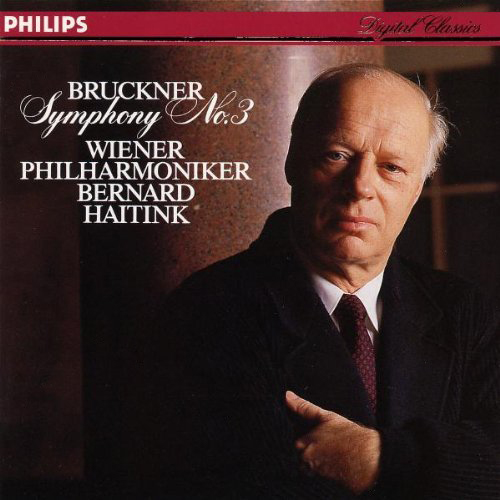 Bruckner - Symphony 3 - Wiener Philharmoniker - Bernard Haitink.jpg